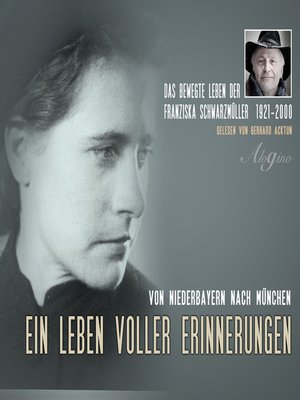 cover image of Das bewegte Leben der Franziska Schwarzmüller--Ein Leben voller Erinnerungen